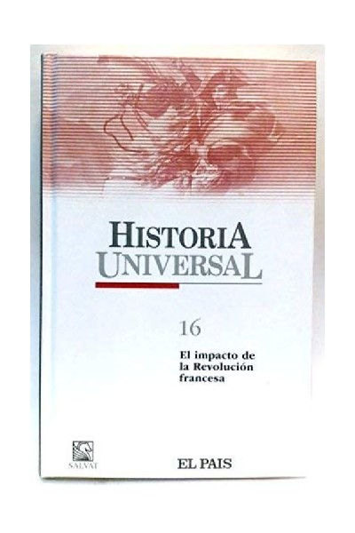 HISTORIA UNIVERSAL (16): El impacto de la Revolución francesa.